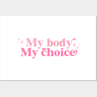 My body My choice Posters and Art